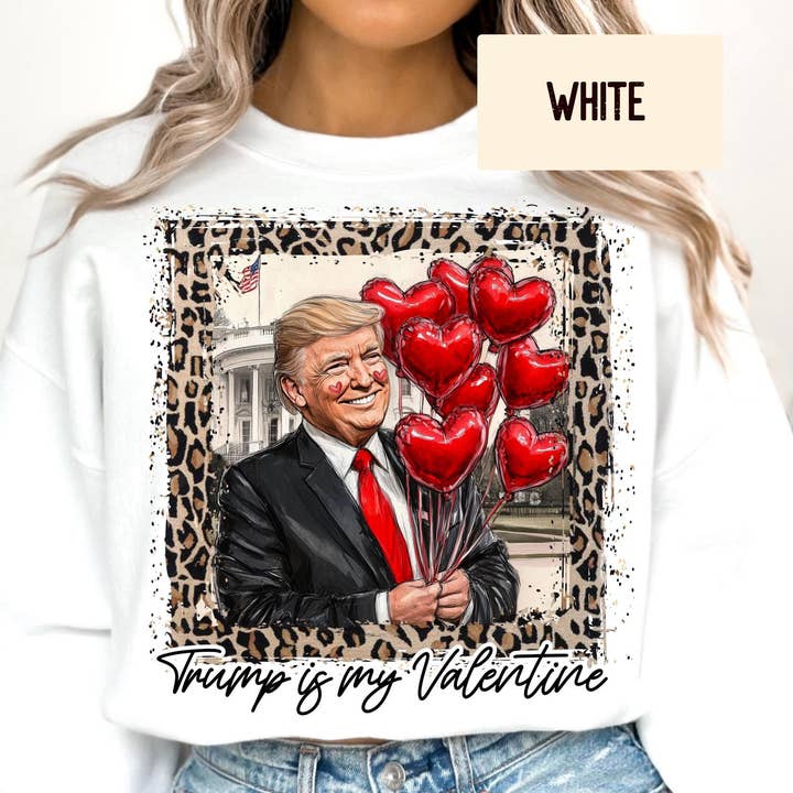 Trump Is My Valentine Sweatshirt, Funny Trump Shirt for wholesale by NVC Ecommerce LLC