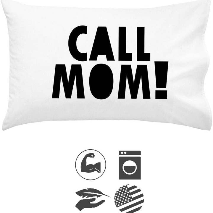 "Call Mom" Pillowcase (Standard Size 20x30") for wholesale by Oh, Susannah