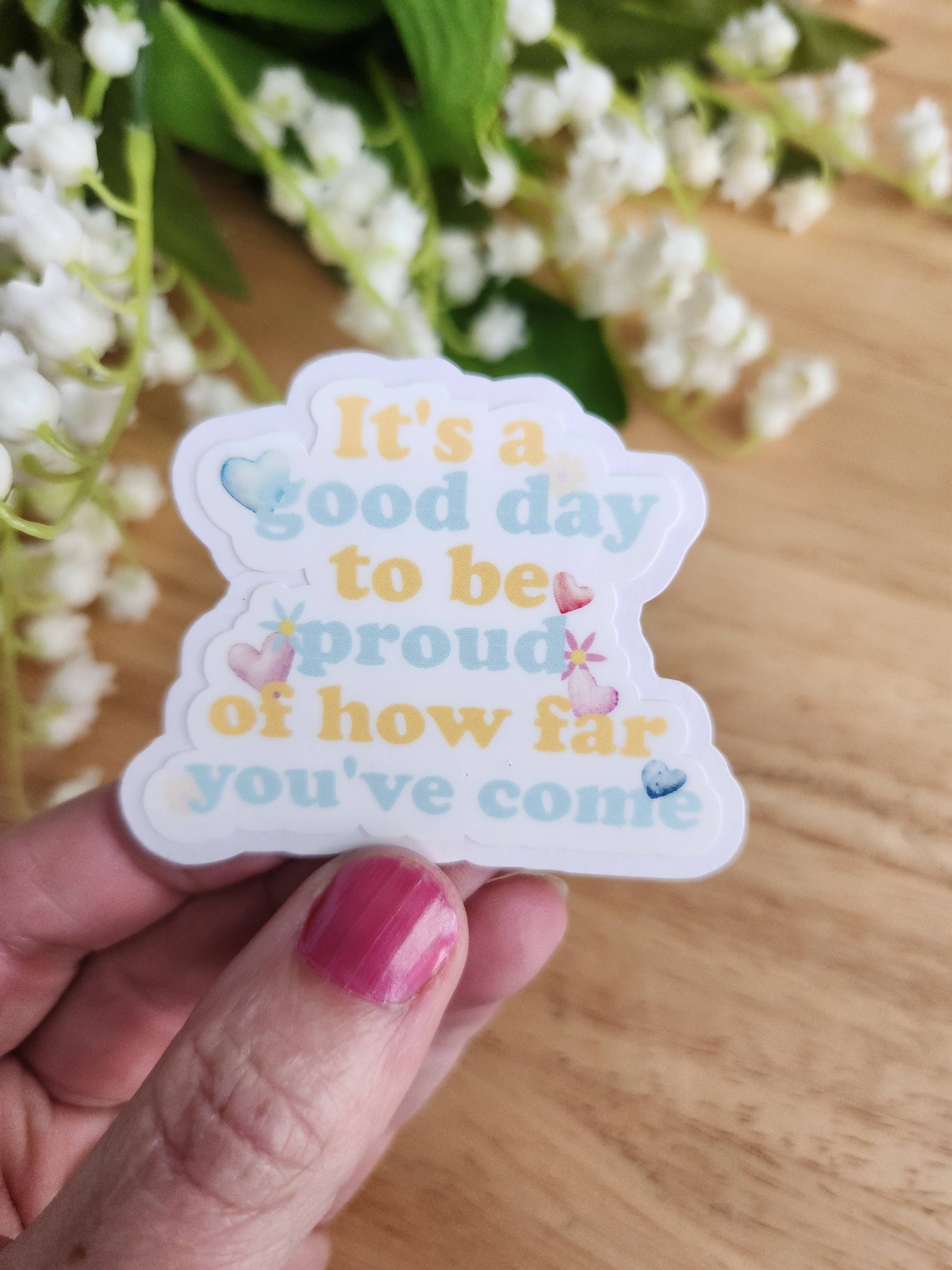 Blu Butterfly Stickers - Wholesale Sticker - Its a good day to be Proud of how far youve come1