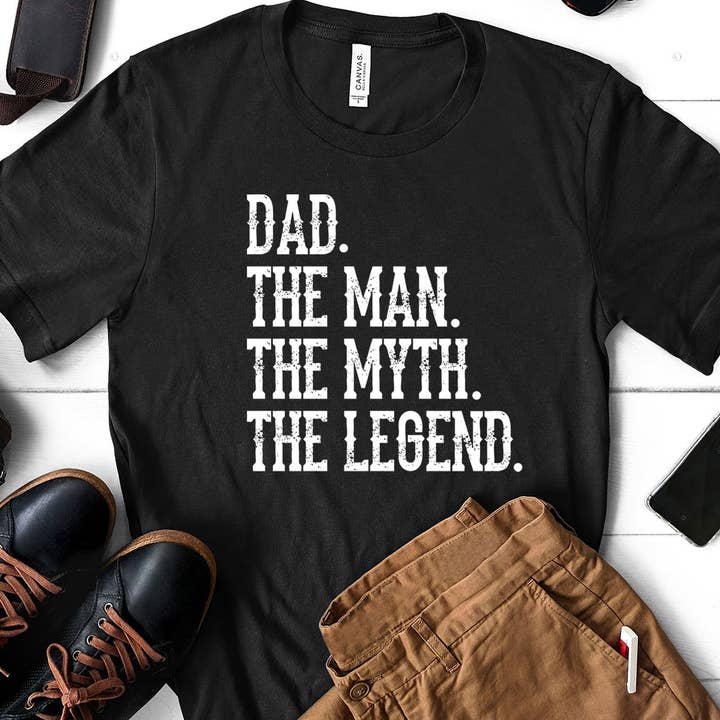 Dad The Man - Dad Father's Day Legend Gift Fun Cute T-Shirt and other Purchase Wholesale father's day tee. Free Returns & Net 60 Terms on Faire trending on Faire.
