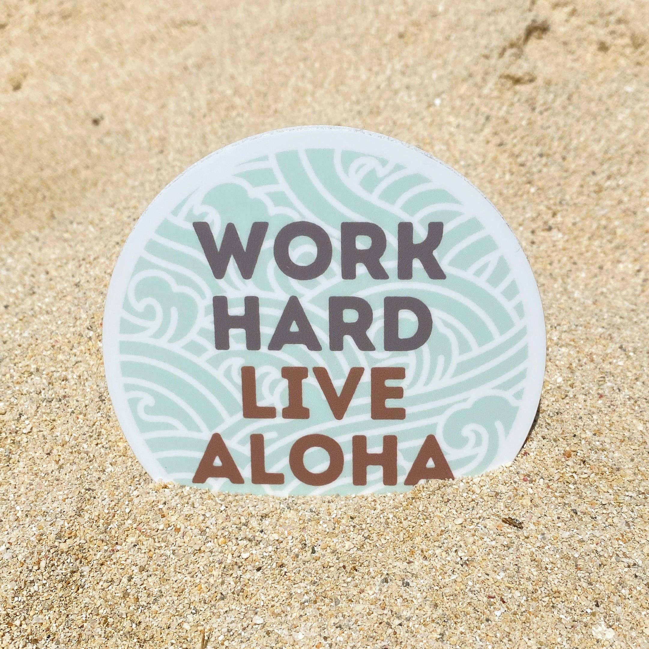 Design Jord - Wholesale Sticker - Word Hard, Live Aloha Sticker1