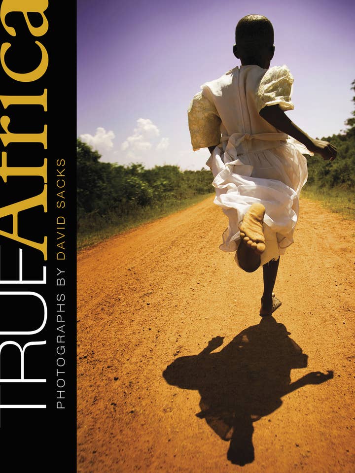 True Africa: Fotografier av David Sacks för wholesale av Schiffer Publishing