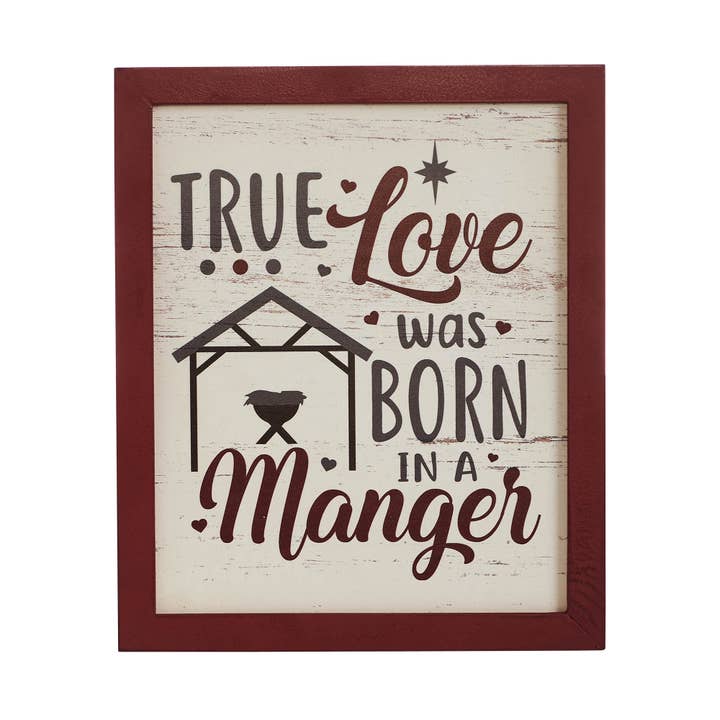 VHC Brands - Wholesale Sign - True Love Was Born In A Manger Framed Wall Hanging Sign 12x10