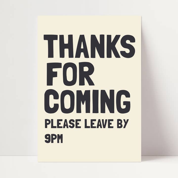 "Thanks for Coming, Please Leave by 9pm" Print for wholesale by Mia Rose Studio