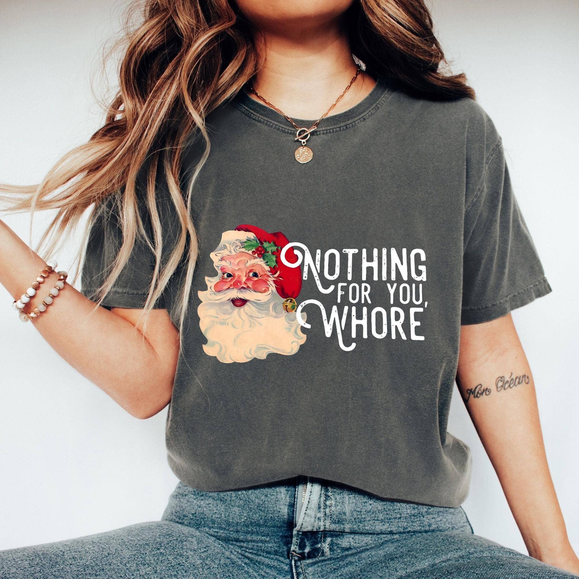 CVH DREAMY LTD - Wholesale Shirt - Unisex - Nothing For You Whore Shirt, Cute Santa Claus Sweatshirt1