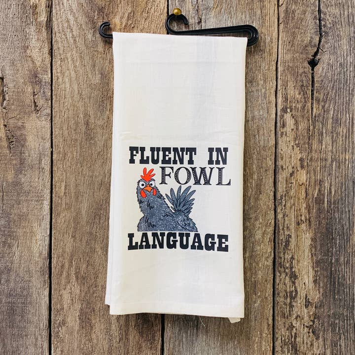 Fluent In Fowl Language, Chicken Gift, Kitchen Towel for wholesale by North Fork Mercantile