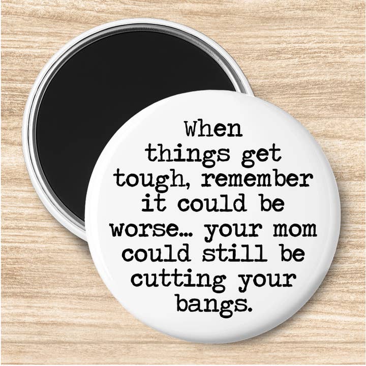 Les choses pourraient être pires Aimant drôle pour la vente par Says the One