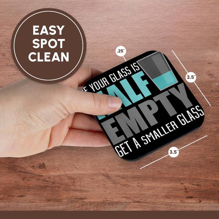 3dRose - Wholesale Coasters - 3dRose, If Your Glass Is Half Empty Get A Smaller Glass, Coaster13