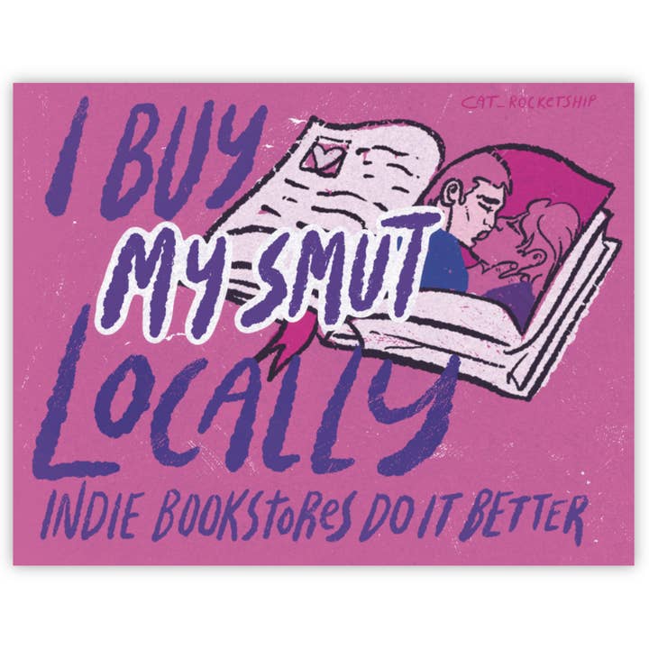 Funny Romance Book Sticker – I Buy My Smut Locally for wholesale by Cat Rocketship