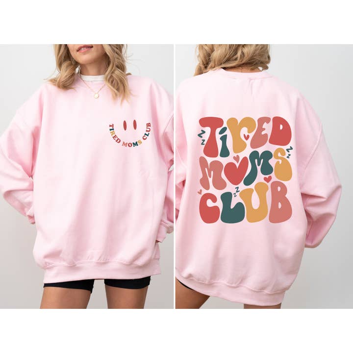Refinery Number One LLC - Wholesale Graphic Sweatshirt - Women's - Tired Moms Club, Trend, Cute, Mother's Day Sweatshirt