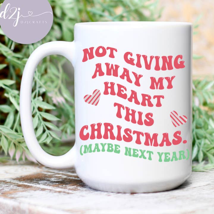 Not Giving Away My Heart This Christmas 15oz Coffee Mug for wholesale by D2JCrafts