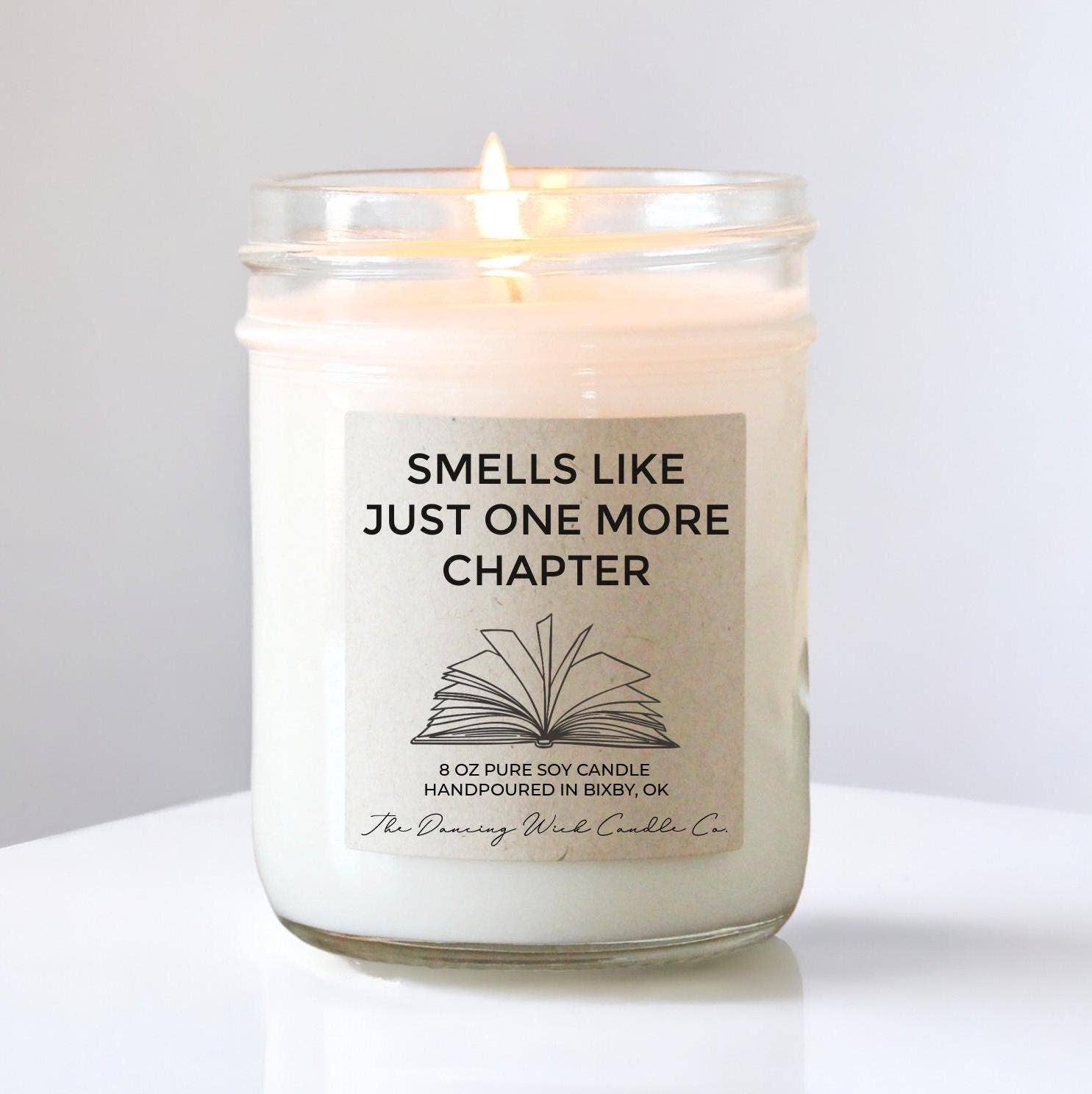 THE DANCING WICK CANDLES - Wholesale Jar/Filled Candle - Book Lover Gift Candle / Smells Like Just One More Chapter