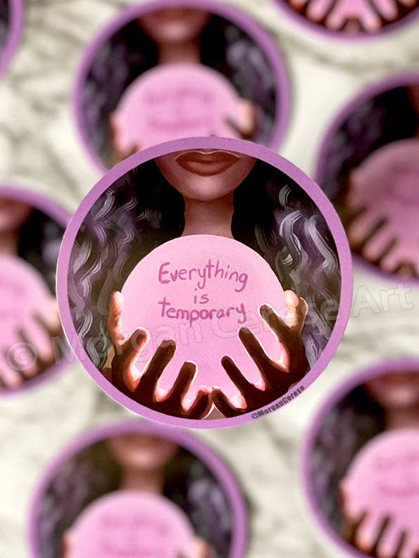 Everything Is Temporary 3" Sticker for wholesale by Morgan Cerese Art