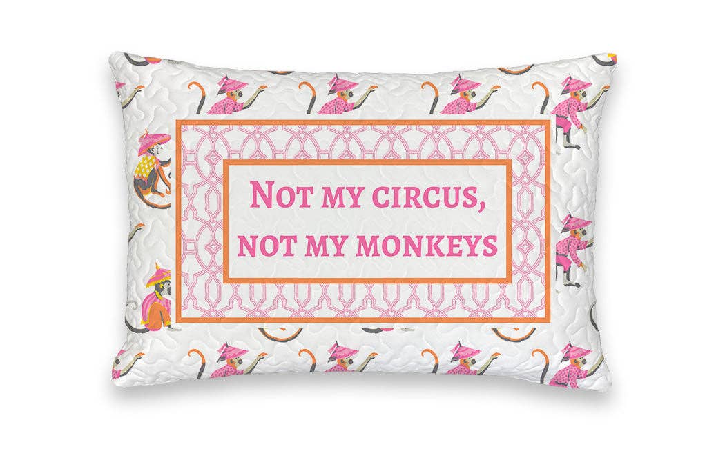 Ida Mae Home - Wholesale Throw/Decorative Pillow - "Not My Circus Not My Monkeys" Quilted Mini Pillow 8" x 12"0