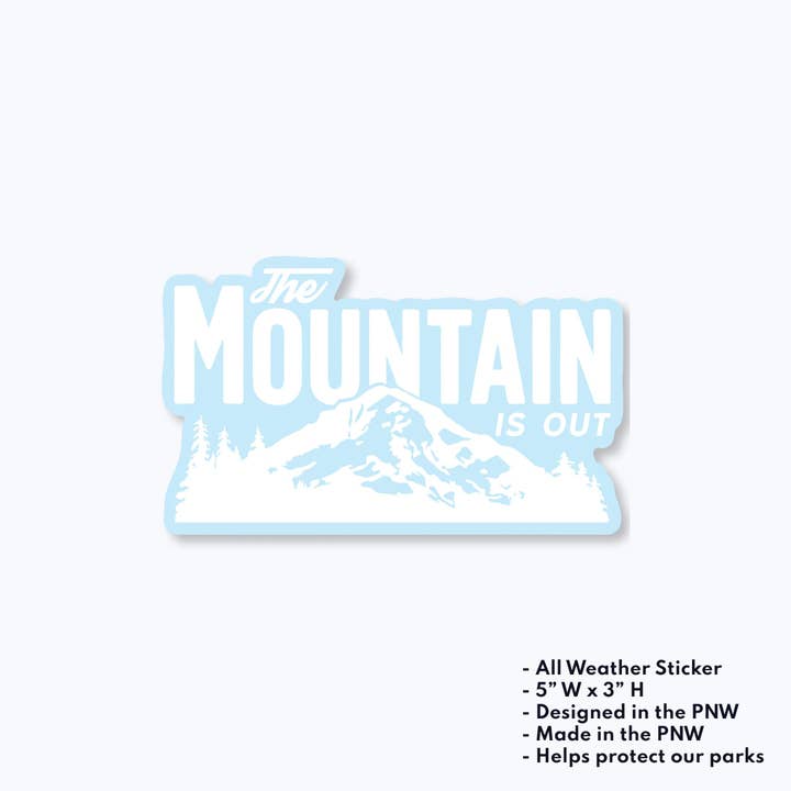 The Mountain Is Out Sticker for wholesale by Rainier Watch Supply Co