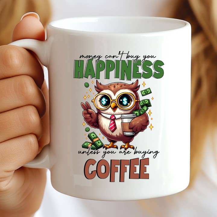 Money Cant Buy You Happiness Funny Mug for wholesale by Hello Gorgeous Mugs
