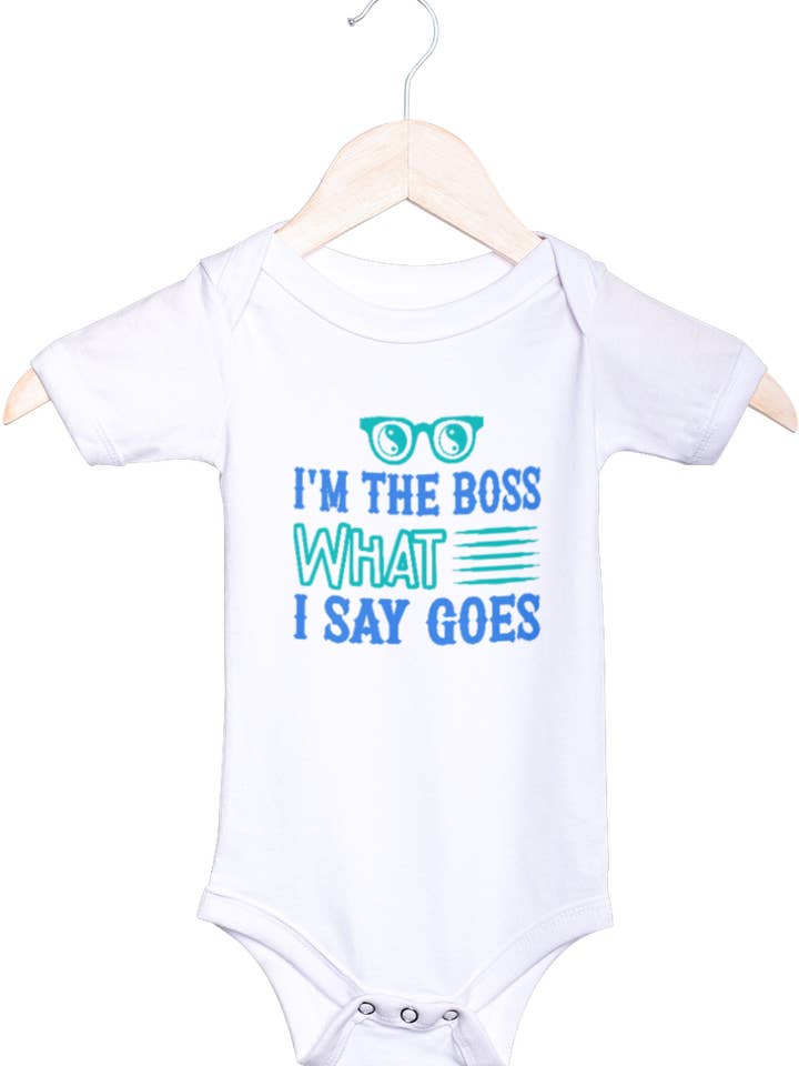 "I'm the Boss What I Say Goes "Baby Suit for wholesale by WooHoo Apparel