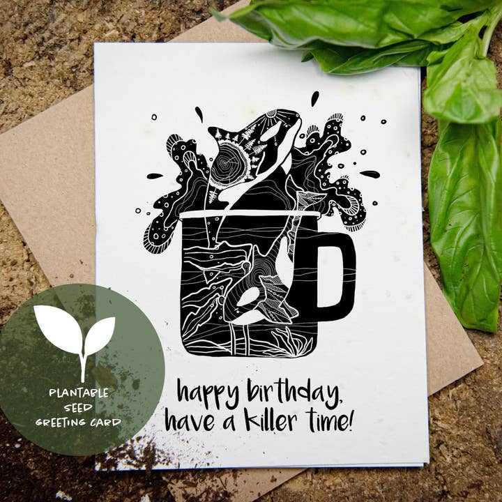 Happy Birthday, Have A Killer Time; Plantable Seed Greeting Card for wholesale by Mountain Mornings