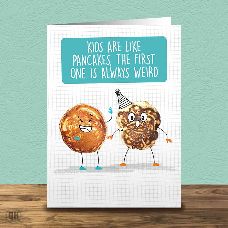 Quitting Hollywood – wholesale Birthday card – Kids Are Like Pancakes First One Weird Greetings Card0