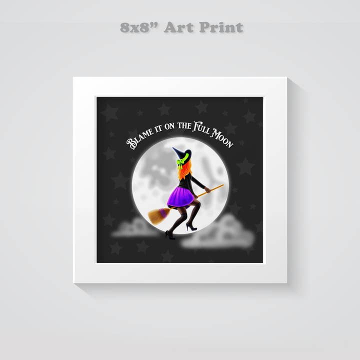 Blame it on the Full Moon 8x8 Art Print | Wall Decor | Halloween Aesthetic | Witchy Artwork | Feminist Art for wholesale by Prismatic Paper Co.