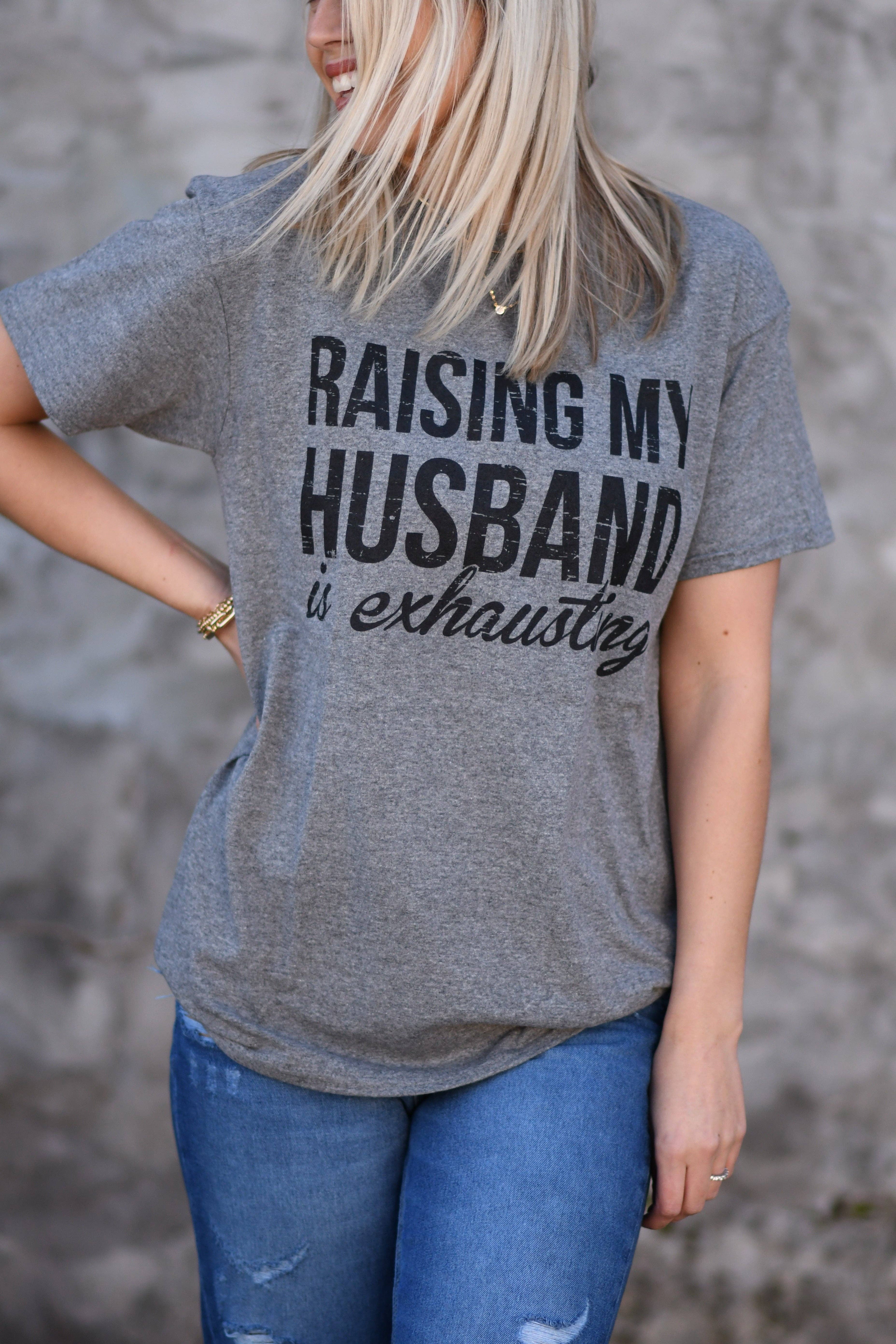 Deep heather grey Raising My Husband Is Exhausting Tee for wholesale on Faire3