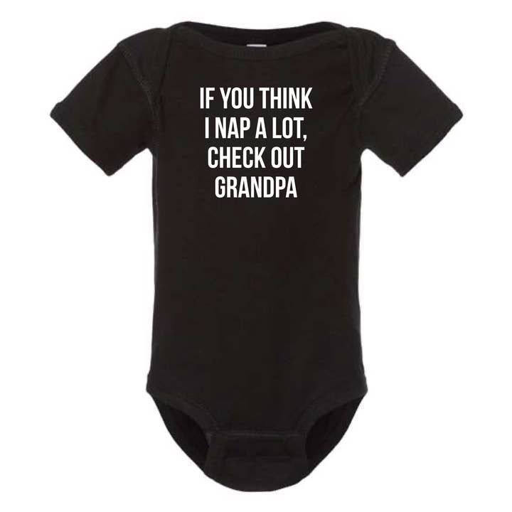 dkhandmade - Wholesale Bodysuit (Non-Footed) - Baby - IF YOU THINK I NAP A LOT CHECK OUT GRANDPA BABY ONESIE3