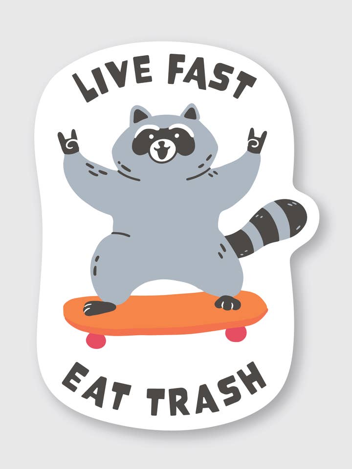 Autocollant Live Fast Eat Trash pour la vente par Pike Street Press