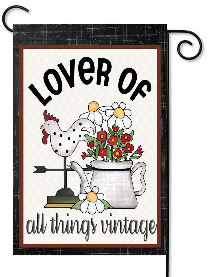 Lover of All Things Vintage Garden Flag #G2113 for wholesale by Happy Cow Lawn Decor