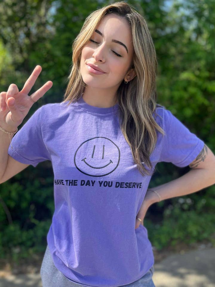 Have the Day You Deserve Tee for wholesale by Adelle Linen