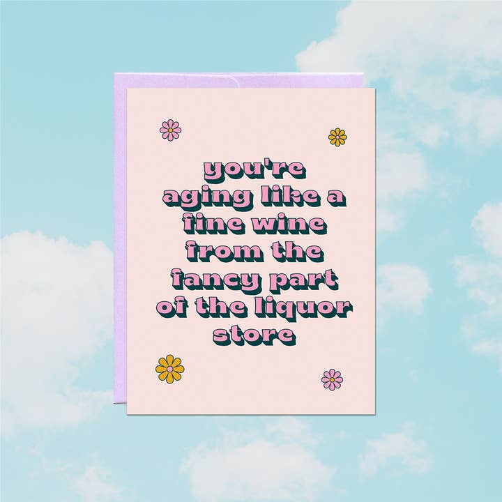 Party Mountain Paper co. - Wholesale Birthday Card - Aging Like Fine Wine | Birthday Card1