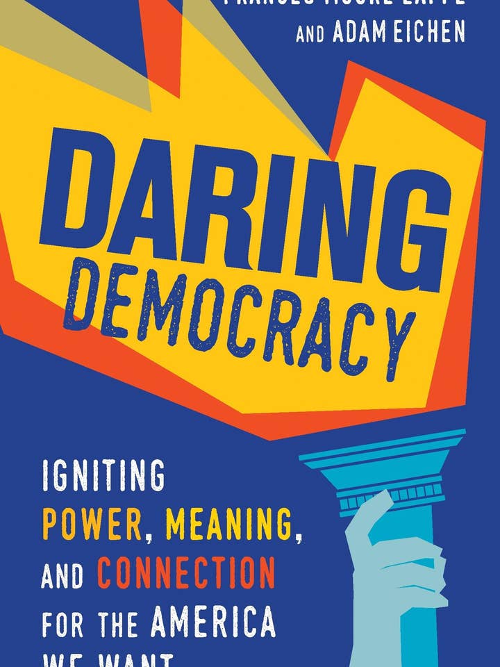 Oser la démocratie : Allumer le pouvoir, le sens et la connexion pour la vente par Boon Books