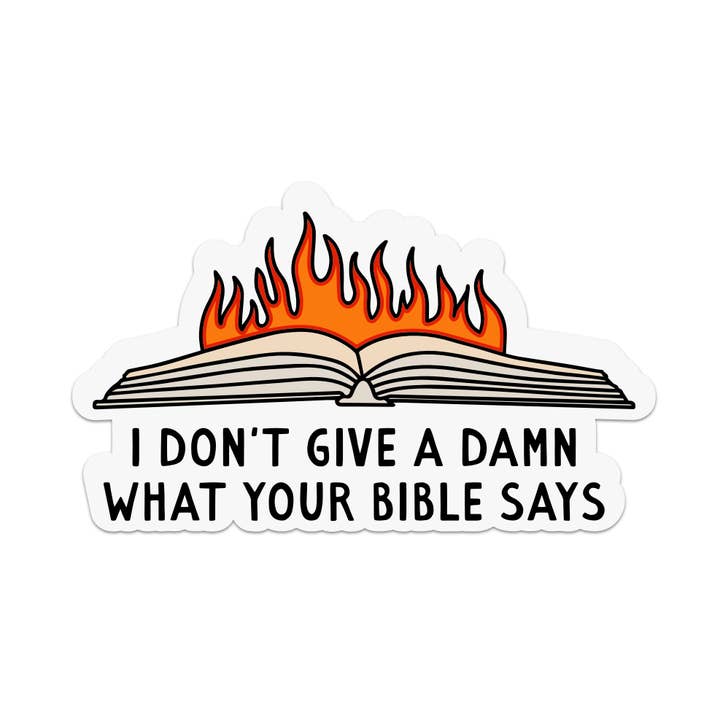 Je me fiche de ce que dit ta Bible Autocollant en vinyle pour la vente par Mouthy Broad