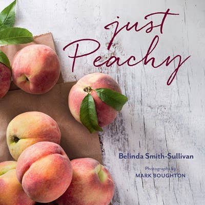 Gibbs Smith - Wholesale Cookbooks & Food - Just Peachy - Cookbook0