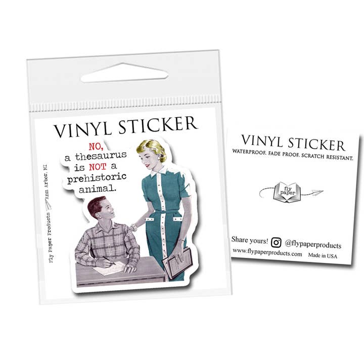 Fly Paper Products - Wholesale Sticker - Thesaurus is NOT a Prehistoric Animal Vinyl Sticker