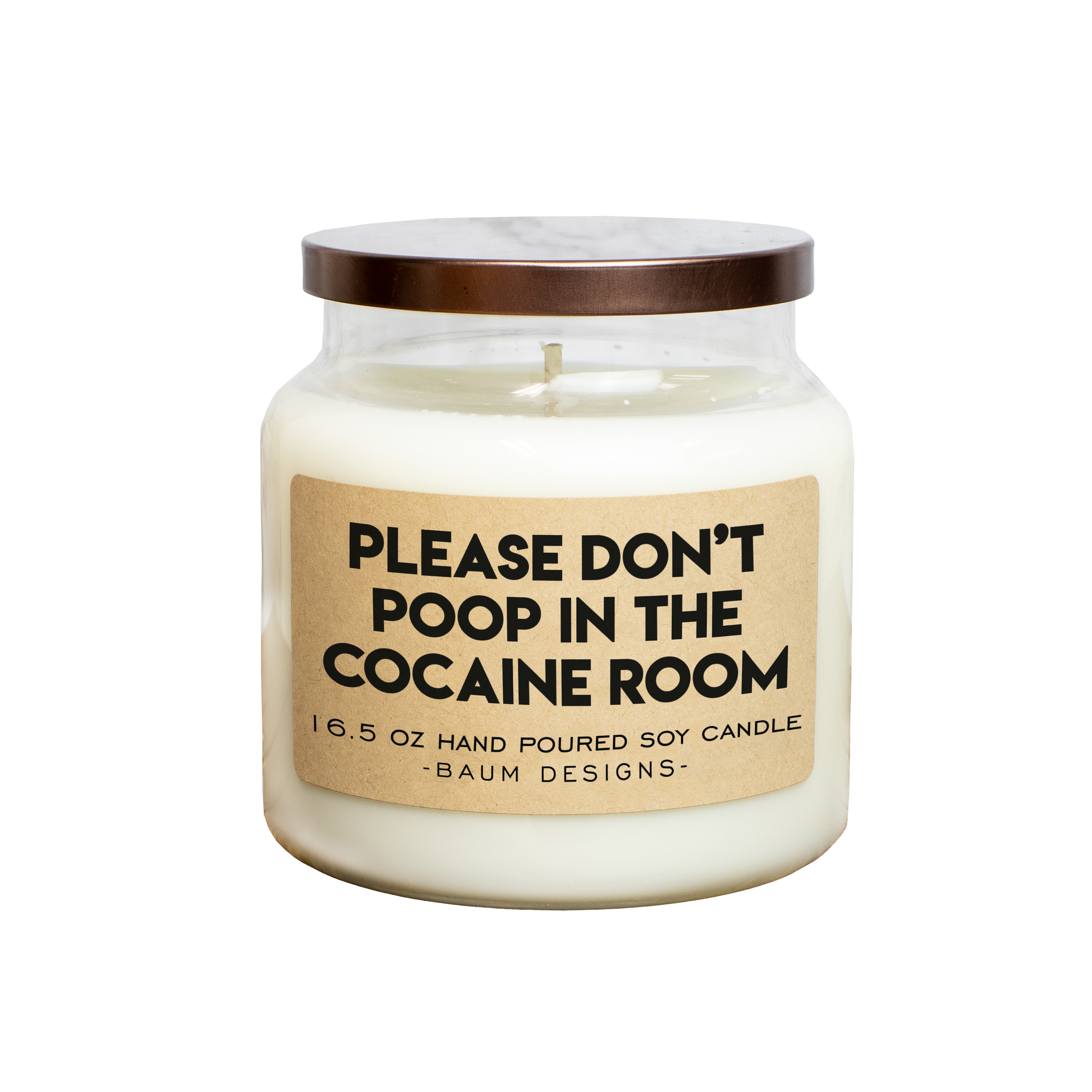 Baum Designs LLC - Wholesale Jar/Filled Candle - Please Don't Poop In The Cocaine Room Soy Candle - 16.5oz1