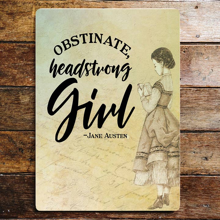 Jane Austen Obstinate Head Strong Girl - Metal Wall Sign for wholesale by The British Metal Signs Company