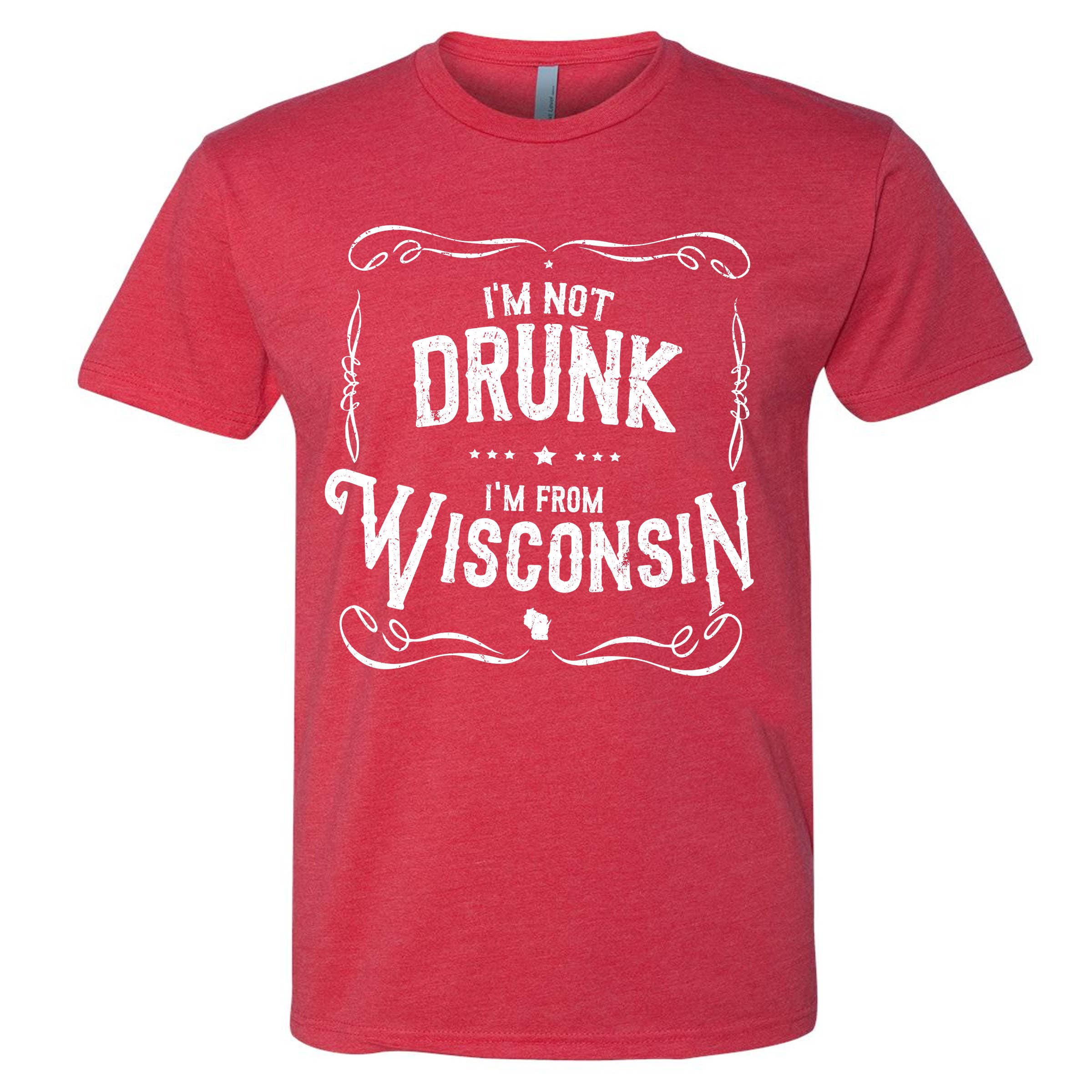 Wi-Wear - Venta al por mayor Camiseta serigrafiada - Unisex - Camiseta unisex I'm Not Drunk I'm From Wisconsin1