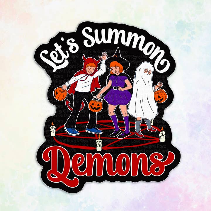 RoroDesignsLove - Wholesale Sticker - Let's summon demons sticker, dark humor Halloween sticker