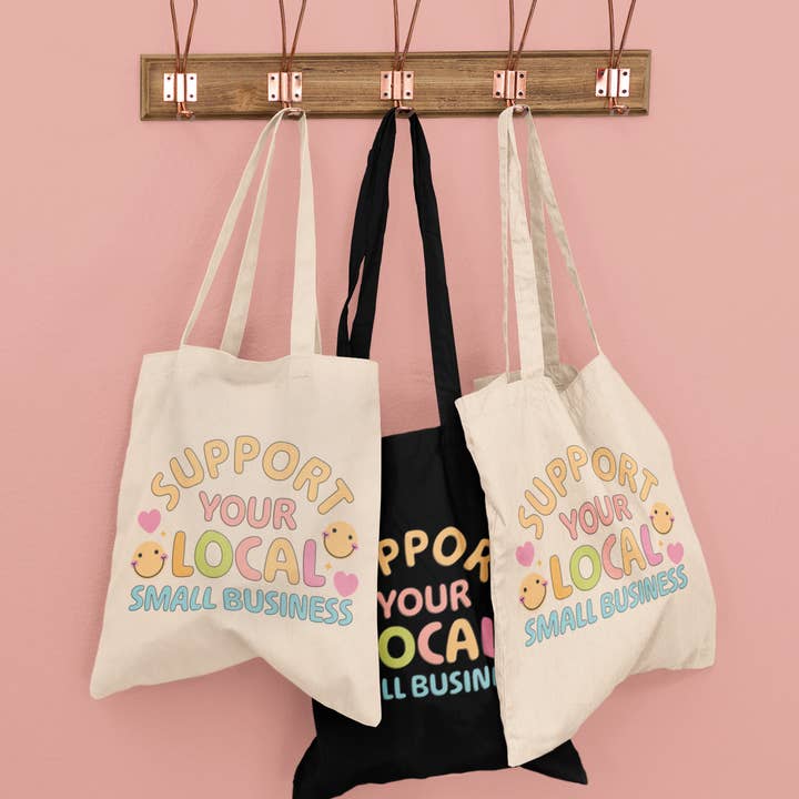 Support Your Local Small Business Tote Bag for wholesale by amarieacreates