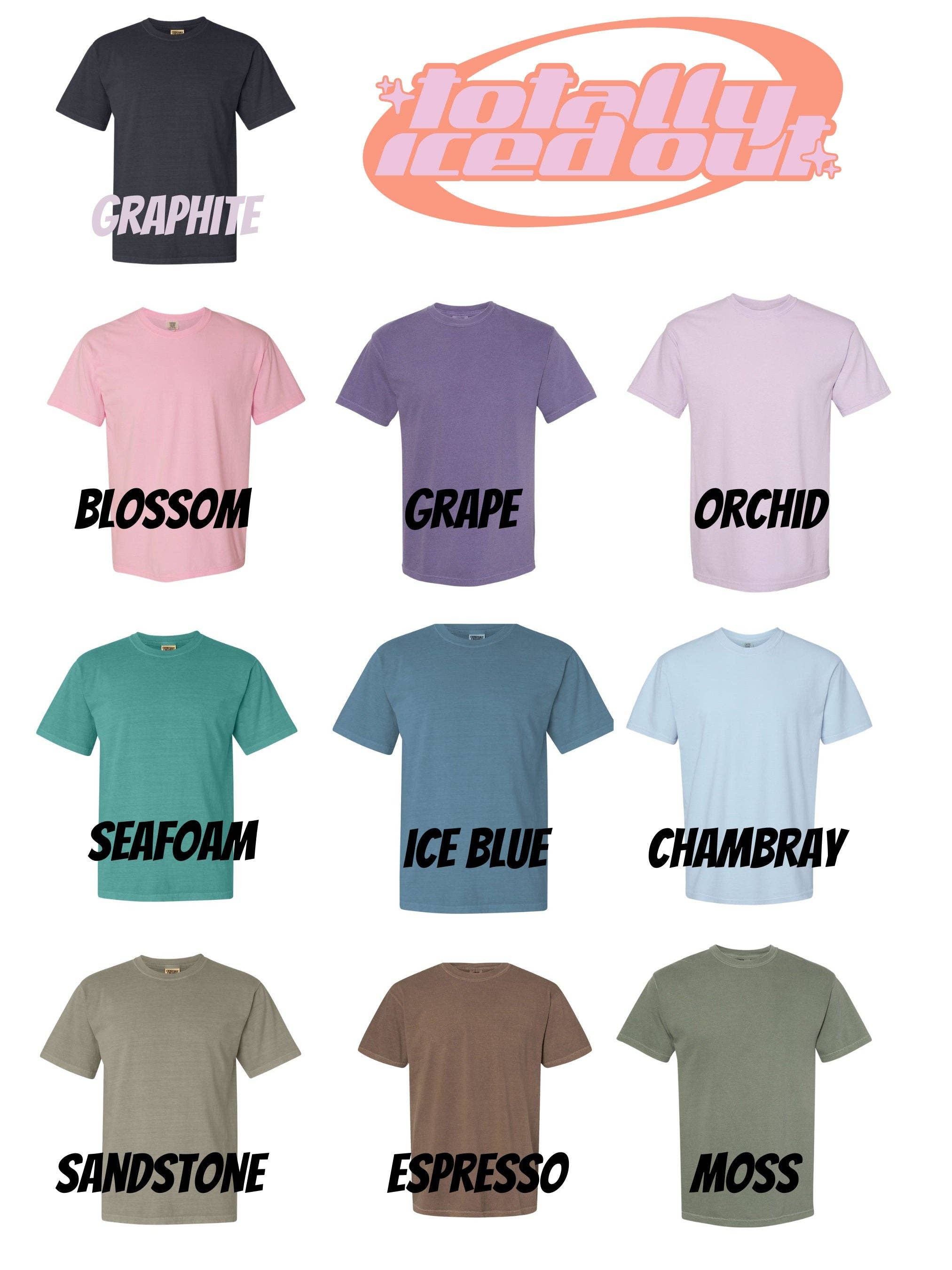 Totally Iced Out - Wholesale T-Shirt - Women's - Mom's Favorite Embroidered Unisex Comfort Colors Tee2