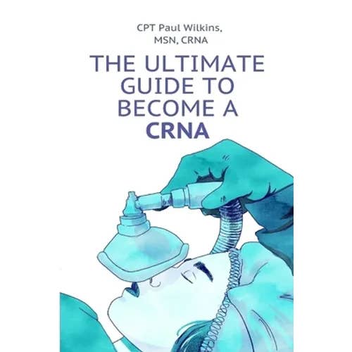 Books by splitShops - Wholesale Book - Adult - The Ultimate Guide to Becoming a CRNA - Paperback