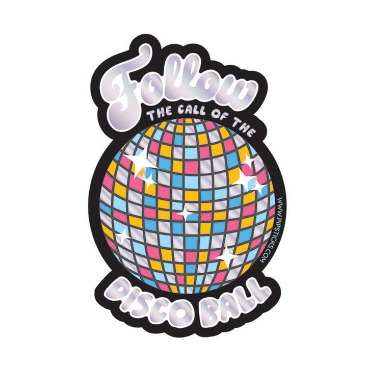 Follow the Call Of The Disco Ball Vinyl Sticker for wholesale by Pipsticks