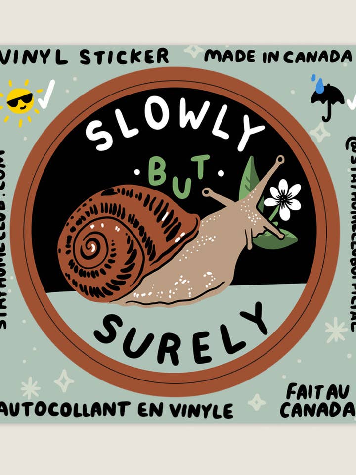 Slowly But Surely (Snail) Sticker | Waterproof Vinyl Sticker for wholesale by Stay Home Club