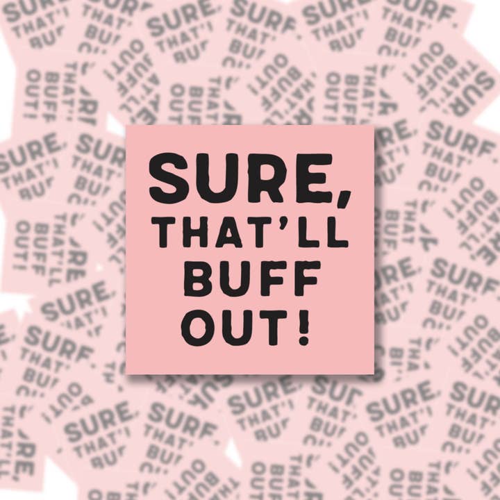 Sure That'll Buff Out Sticky Note for wholesale by BOBBYK