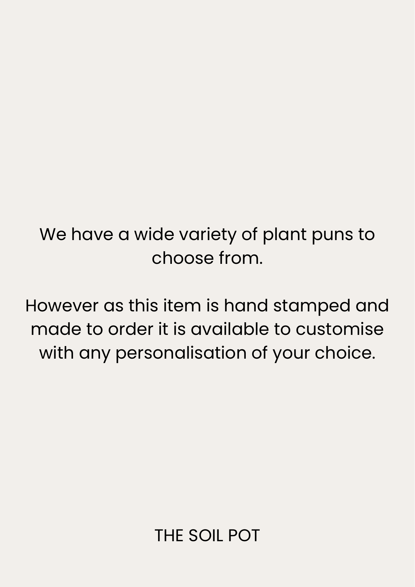 The Soil Pot – wholesale Garden/lawn stake – Hand Painted Plant Pot Markers, Funny plant pun gifts2