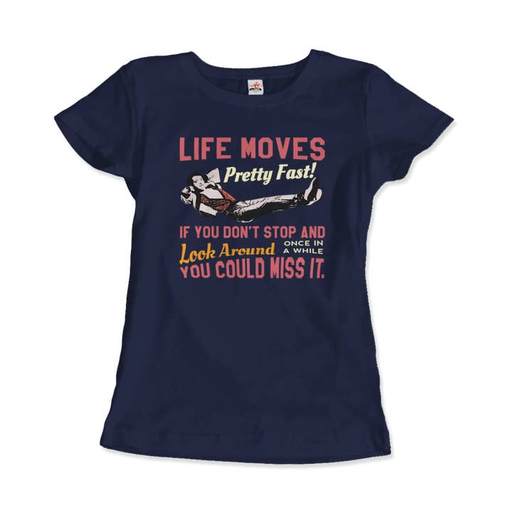 Art-O-Rama Shop - Wholesale Screen Printed T-Shirt - Unisex - Ferris Bueller's Day Off Life Moves Pretty Fast T-Shirt6
