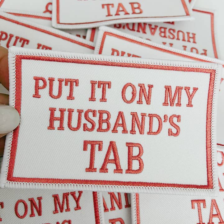 4" Put it on my Husbands Tab - Embroidered Hat Patch (Version 2) for wholesale by TEELUX