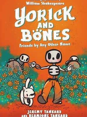 Yorick and Bones: Friends by Any Other Name : Jeremy Tankard for wholesale by HarperCollins