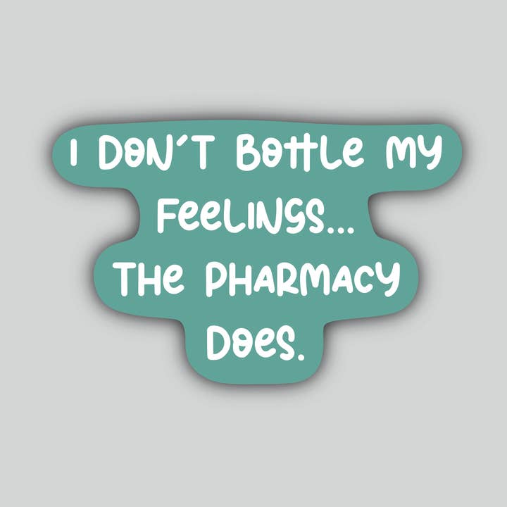 Pharmacy Bottles My Feelings Sticker for wholesale by Horse Fund Designs