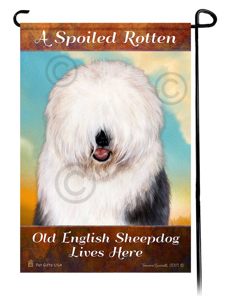 A Spoiled Rotten Old English Sheepdog Lives Here - Garden... for wholesale by Pet Gifts USA, LLC